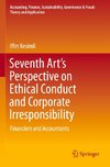 Seventh Art¿s Perspective on Ethical Conduct and Corporate Irresponsibility