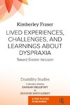 Lived Experiences, Challenges, and Learnings about Dyspraxia