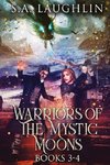 Warriors Of The Mystic Moons - Books 3-4