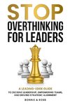 Stop Overthinking for Leaders