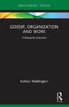 Gossip, Organization and Work