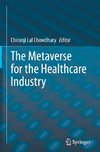 The Metaverse for the Healthcare Industry