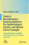 Trends in Biomathematics: Exploring Epidemics, Eco-Epidemiological Systems, and Optimal Control Strategies