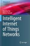 Intelligent Internet of Things Networks