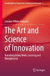 The Art and Science of Innovation