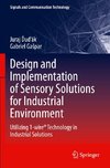 Design and Implementation of Sensory Solutions for Industrial Environment