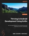 Thriving in Android Development Using Kotlin