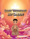 Lost Without My Daddy