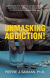 Unmasking Addiction!