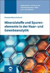 Mineralstoffe und Spurenelemente in der Haar- und Gewebeanalytik