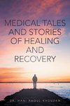 Medical Tales and Stories of Healing and Recovery