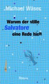 Warum der stille Salvatore eine Rede hielt