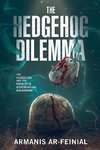 The Hedgehog Dilemma