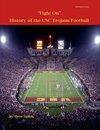 Fight On! History of USC Trojans Football