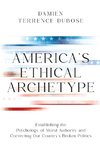 America's Ethical Archetype