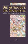 Die Astrologie des Standortes und ihre Bedeutung im Geburtshoroskop