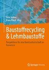 Bausttoffrecycling & Lehmbaustoffe