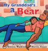 MY GRANDAD'S A BEAR