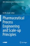 Pharmaceutical Process Engineering and Scale-up Principles