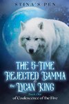 The 5-Time Rejected Gamma & the Lycan King