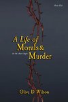 A Life of Morals and Murder