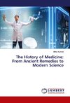 The History of Medicine: From Ancient Remedies to Modern Science