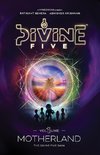 Divine Five - Volume 1 Motherland