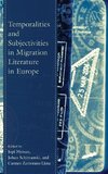 Temporalities and Subjectivities in Migration Literature in Europe