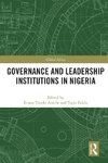 Governance and Leadership Institutions in Nigeria