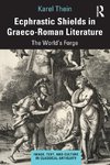 Ecphrastic Shields in Graeco-Roman Literature