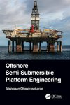 Offshore Semi-Submersible Platform Engineering