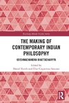 The Making of Contemporary Indian Philosophy