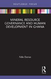 Mineral Resource Governance and Human Development in Ghana