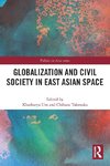 Globalization and Civil Society in East Asian Space