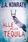 Alle wollen Tequila