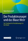 Der Produktmanager und das Blaue Meer