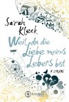 Weil du die Liebe meines Lebens bist