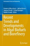 Recent Trends and Developments in Algal Biofuels and Biorefinery