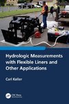 Hydrologic Measurements with Flexible Liners and Other Applications