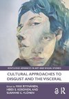 Cultural Approaches to Disgust and the Visceral