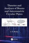 Theories and Analyses of Beams and Axisymmetric Circular Plates