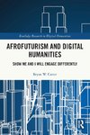 Afrofuturism and Digital Humanities