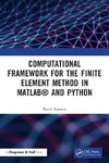 Computational Framework for the Finite Element Method in MATLAB® and Python