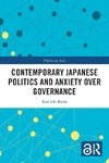 Contemporary Japanese Politics and Anxiety Over Governance