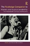 The Routledge Companion to Women and Musical Leadership