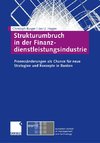 Strukturumbruch in der Finanzdienstleistungsindustrie