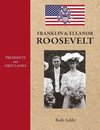 Presidents and First Ladies-Franklin & Eleanor Roosevelt