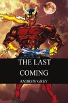 THE LAST COMING