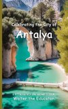 Celebrating the City of Antalya