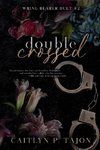 Double Crossed (Wring Bearer Duet #2)